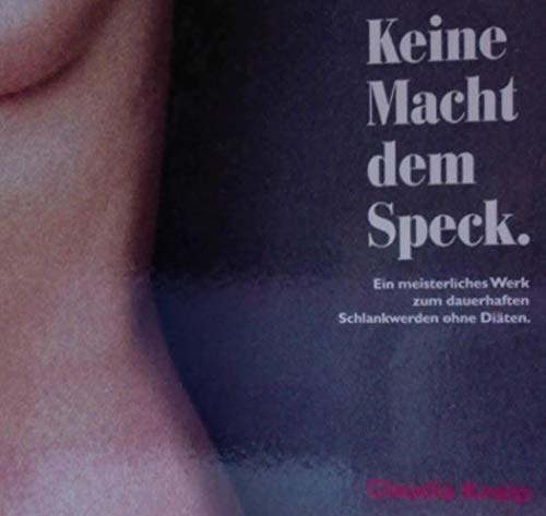 Keine Macht dem Speck. Ein meisterliches Werk zum Abnehmen ohne Diäten. Books