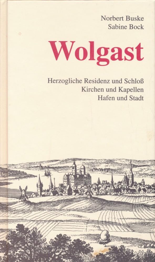 Wolgast: Herzogliche Residenz, Kirchen und Kapellen, Hafen und Stadt Film, Art & Culture