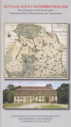 Gutsanlagen und Herrenhäuser. Betrachtungen zu den historischen Kulturlandschaften Mecklenburg und Vorpommern Books