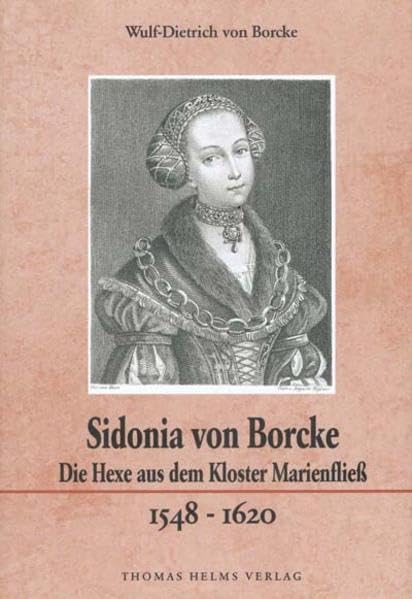 Sidonia von Borcke: Die Hexe aus dem Kloster Marienfliess 1548-1620 (Beiträge zur pommerschen Landes-, Kirchen- und Kunstgeschichte) Film, Art & Culture