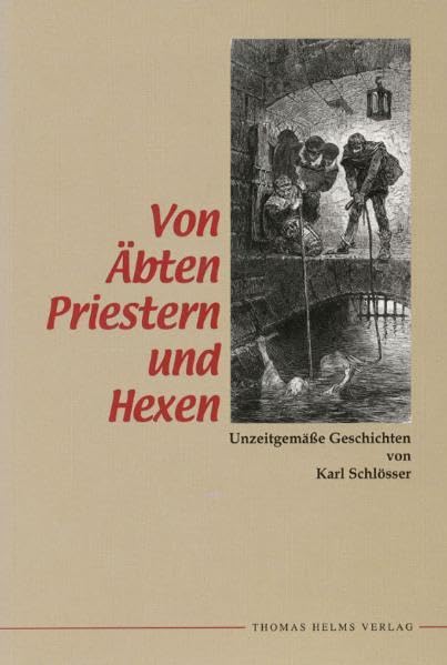 Von Äbten, Priestern und Hexen: Unzeitgemässe Geschichten Contemporary literature