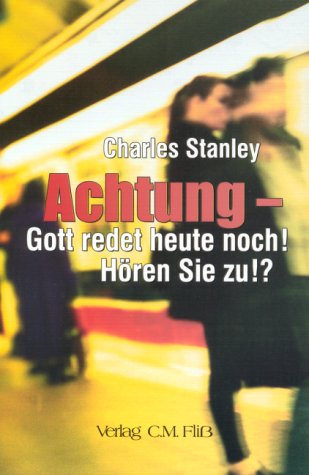 Achtung - Gott redet heute noch! Hören Sie zu!? Religion & Esotericism