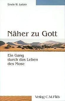 Näher zu Gott: Ein Gang durch das Leben des Mose Religion & Esotericism