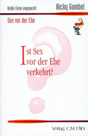 Heiße Eisen angepackt: Ist Sex vor der Ehe verkehrt? Religion & Esotericism