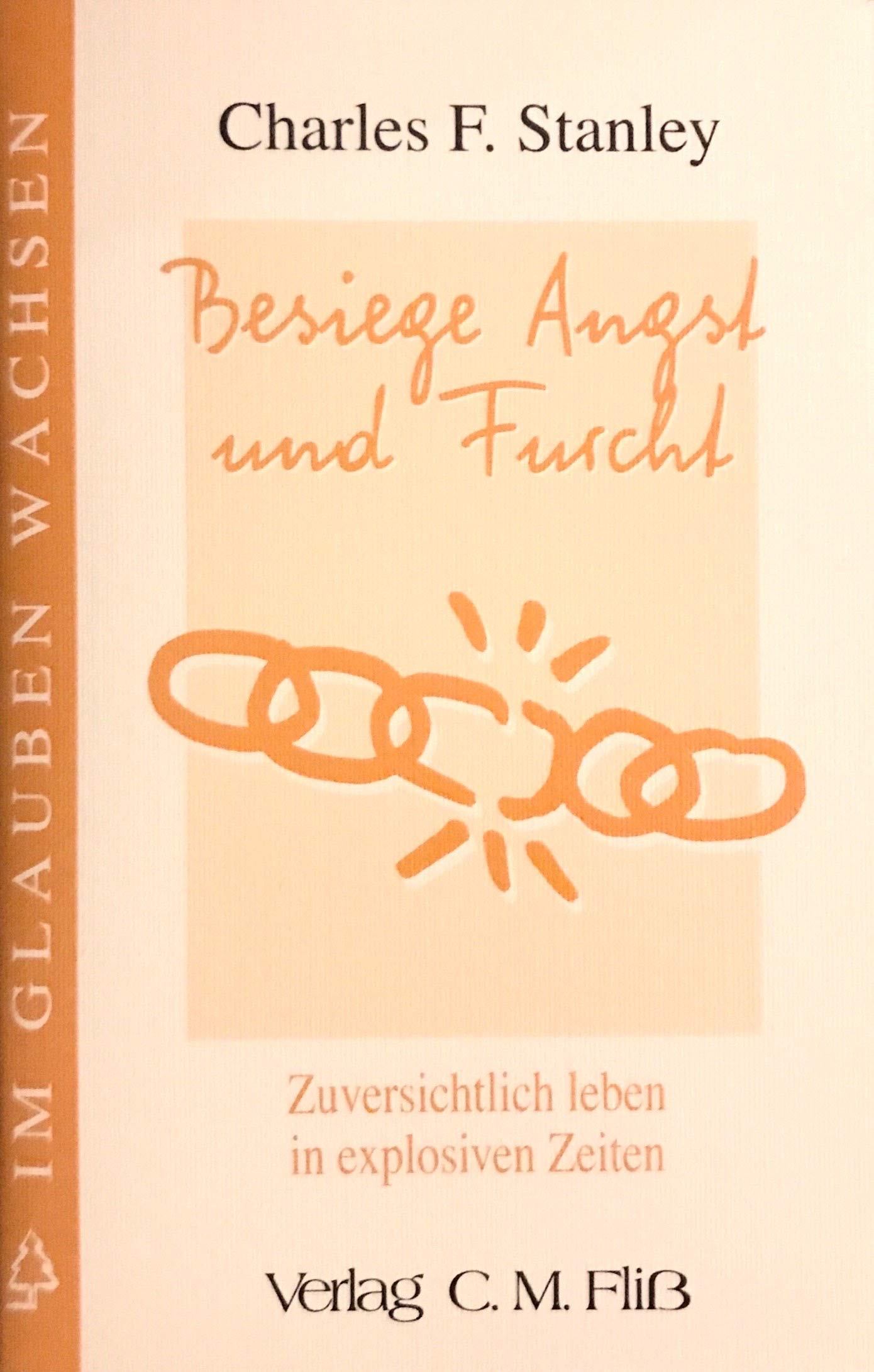 Besiege Angst und Furcht: zuversichtlich leben in explosiven Zeiten (Im Glauben wachsen ) Religion & Esotericism