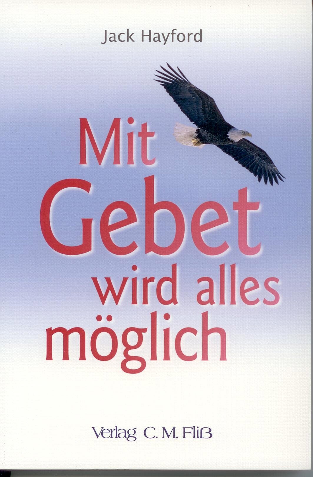 Mit Gebet wird alles möglich Second hand books on Religion & Esotericism