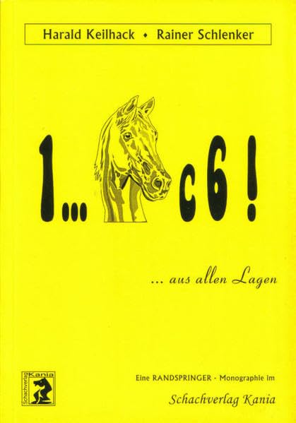 1... Sc6! aus allen Lagen: Eine Randspringer-Monographie Leisure & Fun