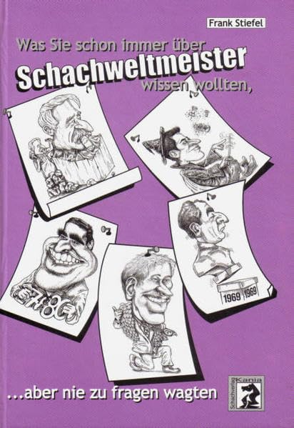 Was Sie schon immer über Schachweltmeister wissen wollten,... Leisure & Fun