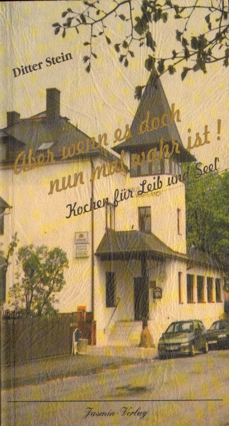 Aber wenn es doch nun mal wahr ist. Kochen für Leib und Seel' Books