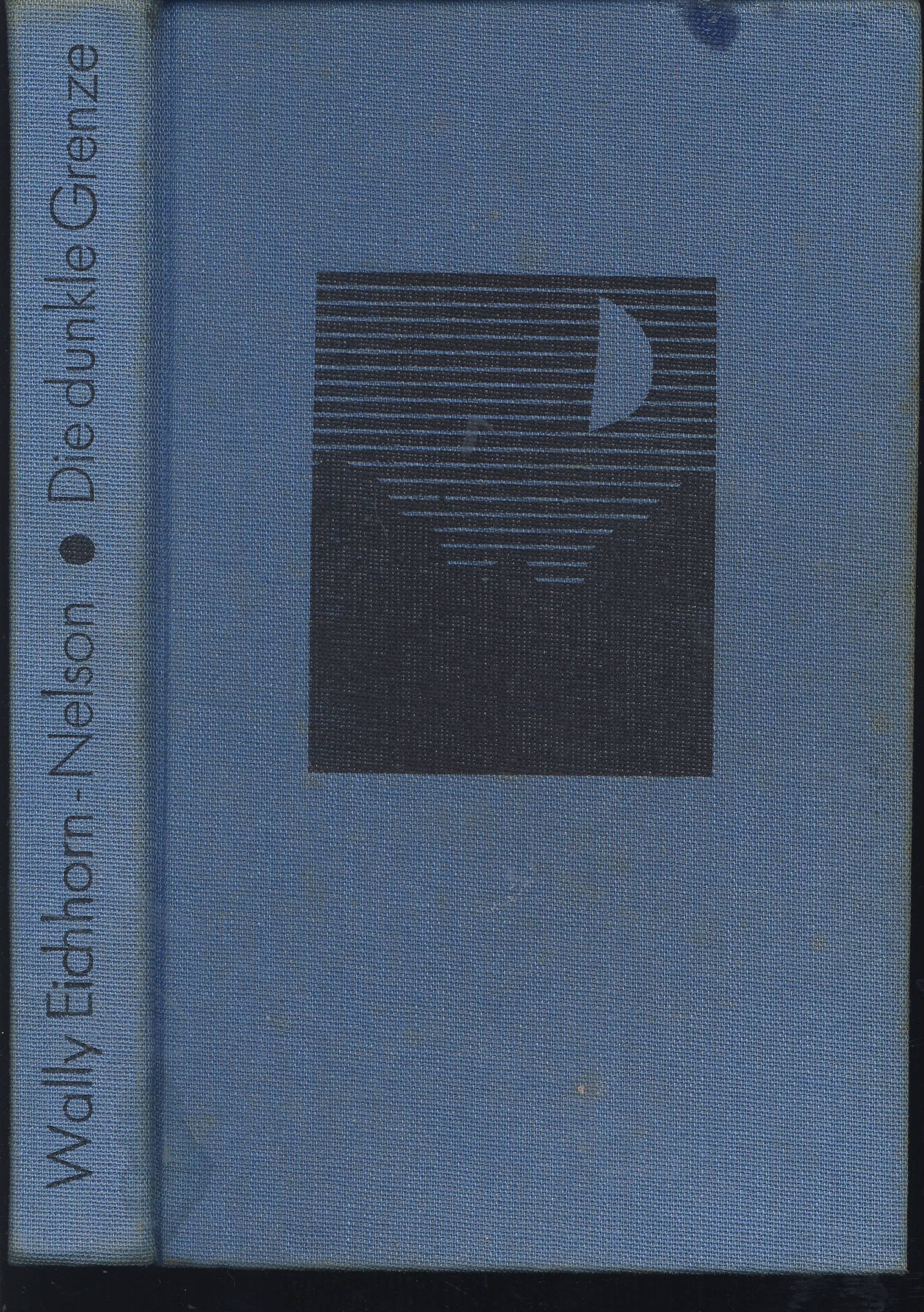 Die dunkle Grenze. Kriminalerzählungen - Eichhorn-Nelson, Wally book
