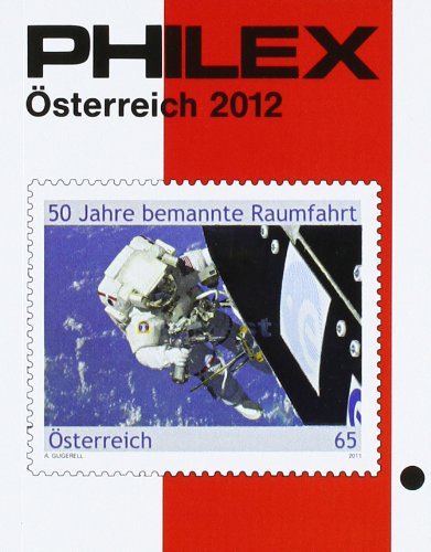 PHILEX Österreich 2012: Österreich mit sämtlichen Nebengebieten und Bosnien-Herzegowina. Briefmarken-Katalog Books