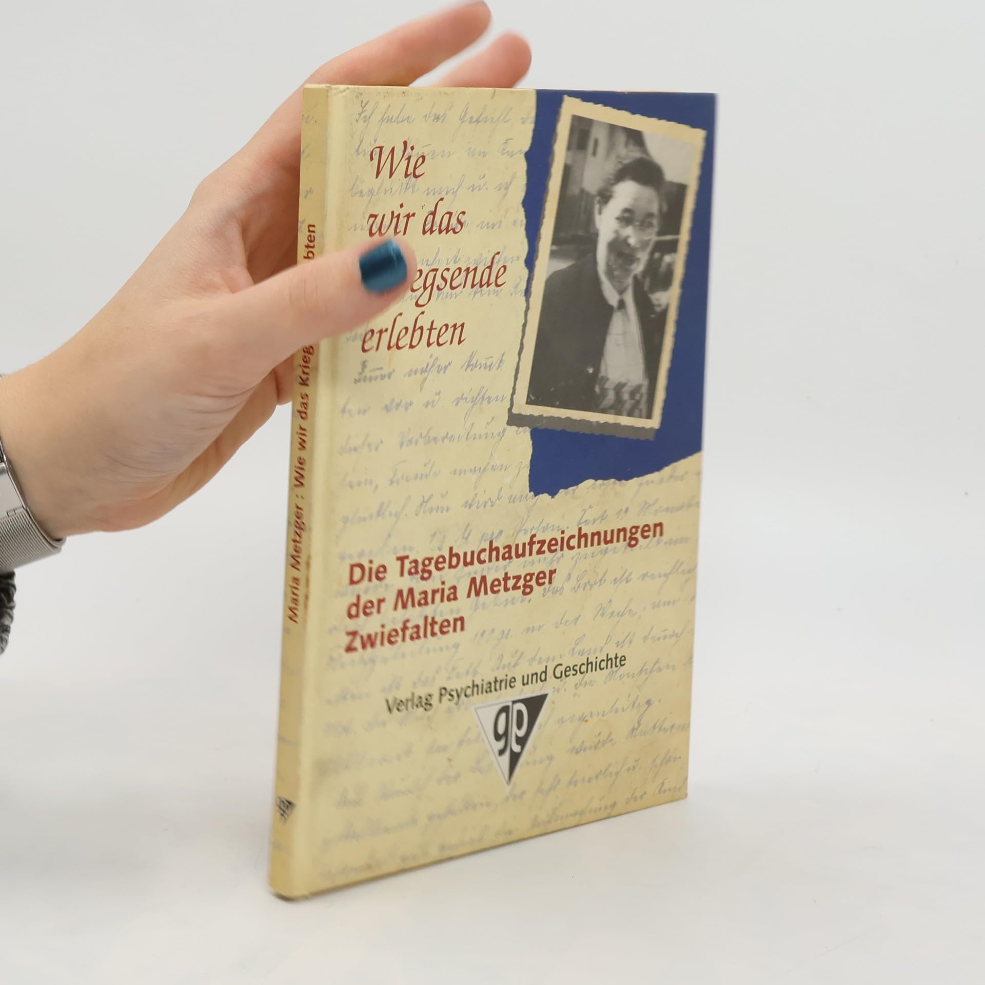 Wie wir das Kriegsende erlebten: Die Tagebuchaufzeichnungen der Maria Metzger (German Edition) Books