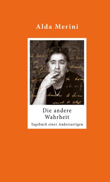 Die andere Wahrheit: Tagebuch einer Andersartigen (Psychiatriehistorische Vignetten: Psychiatrie in Geschichte, Literatur und Kunst) Medicine