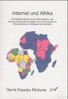 Internet und Afrika: Die Bedeutung der neuen Informations- und Kommunikationstechnologien für das frankophone Schwarzafrika am Beispiel des Internets: ... am Beispiel des Internets. Diss. Books