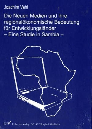 Die neuen Medien und ihre regionalökonomische Bedeutung für Entwicklungsländer: Eine Studie in Sambia (Reihe Wissenschaft) Law
