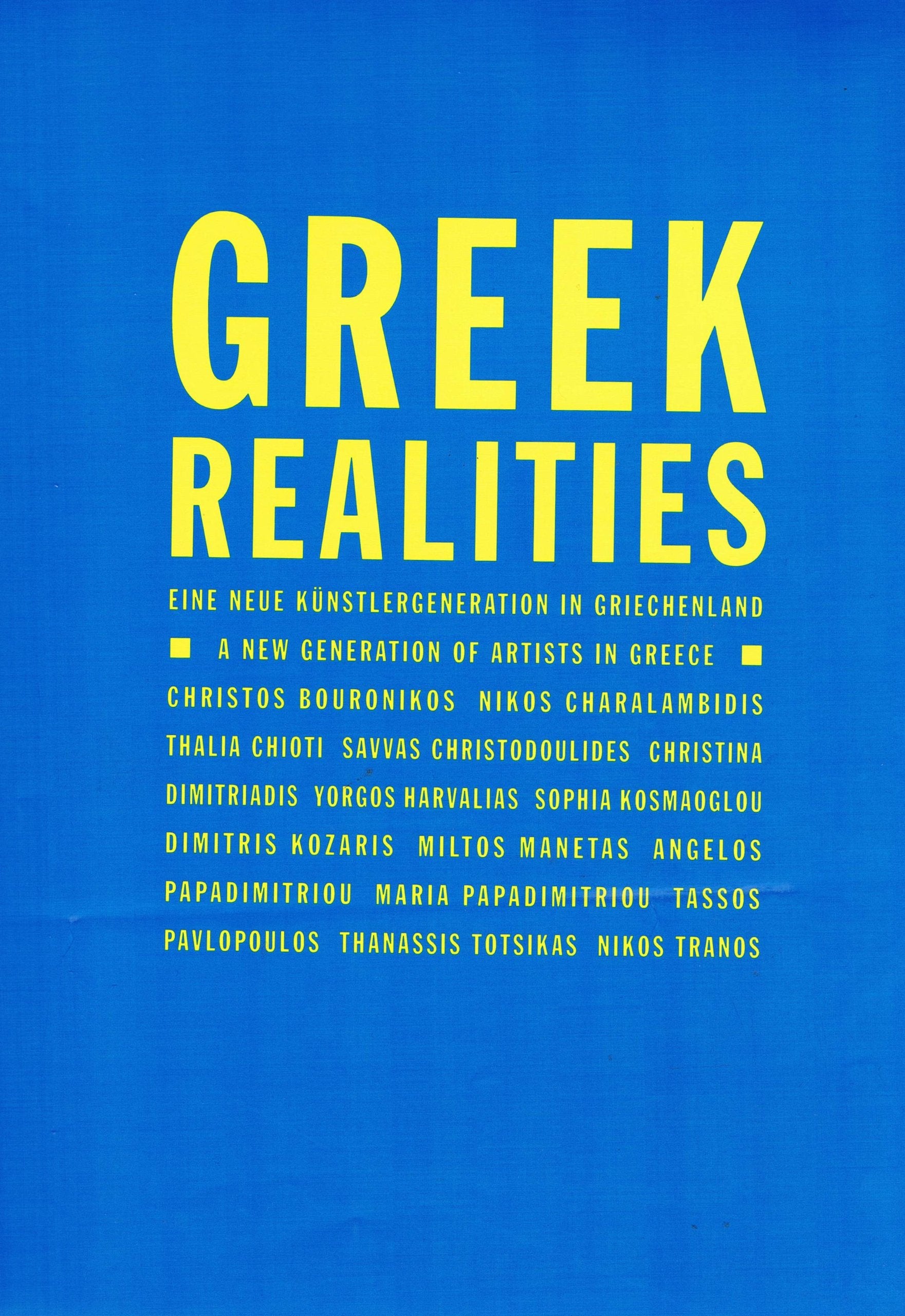 Greek Realities - Eine neue Künstlergeneration in Griechenland /A new generation of artists in Greece Film, Art & Culture
