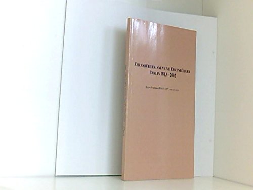Ehrenbürgerinnen und Ehrenbürger Berlin 1813-2002: Brigitte Schellmann WHO'S TOP book