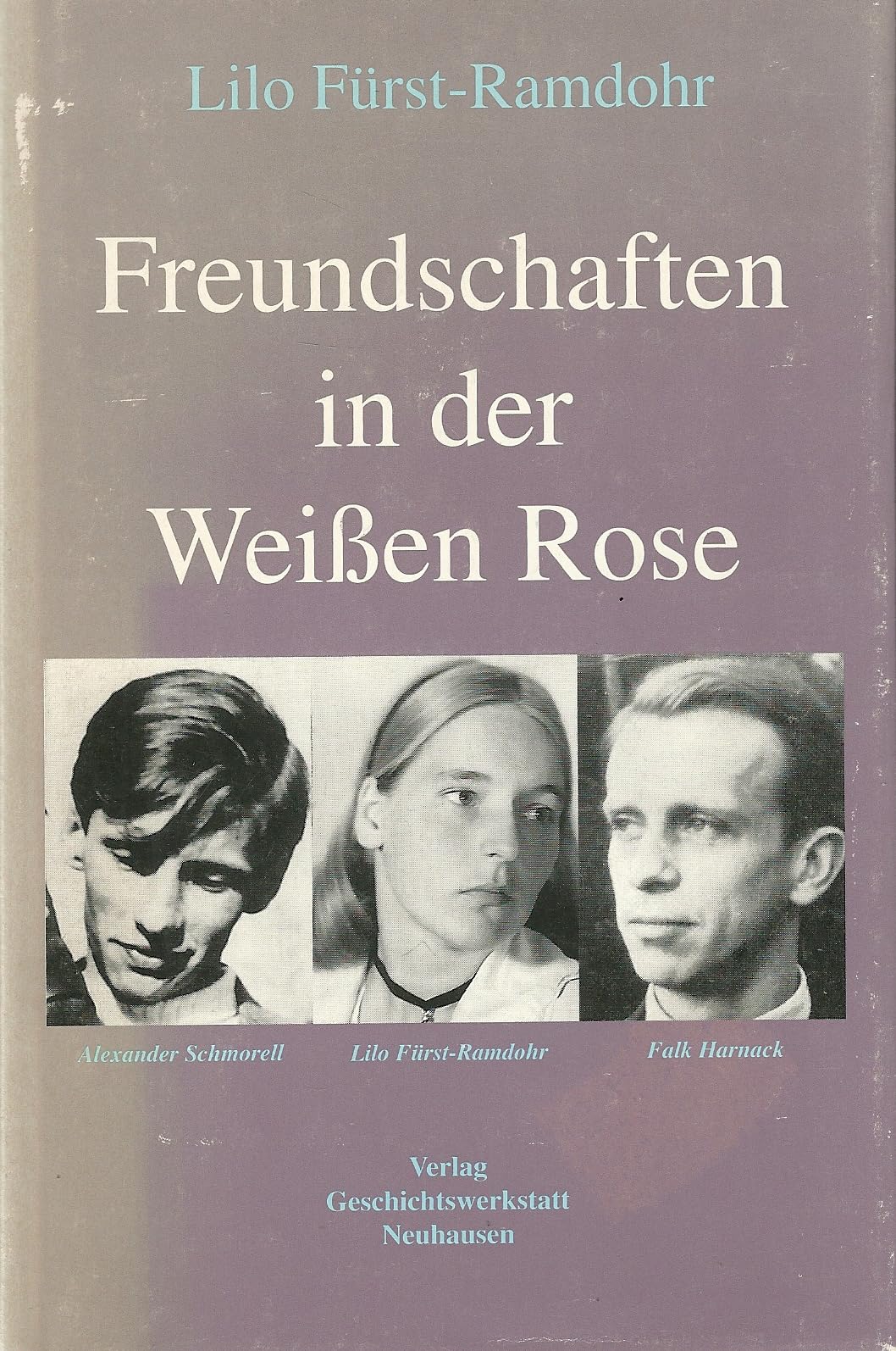 Freundschaften in der weißen Rose Books
