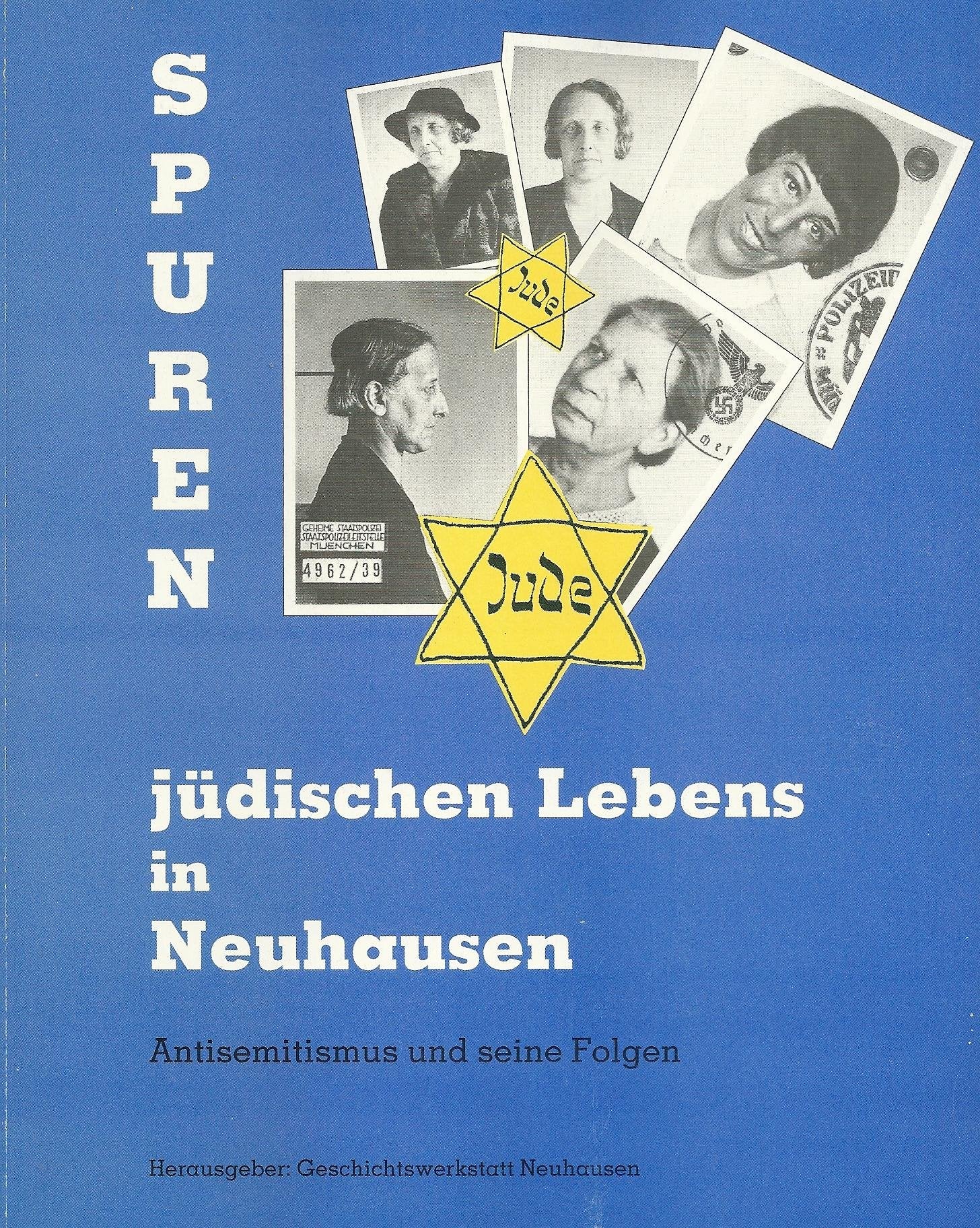 Spuren jüdischen Lebens in Neuhausen. Antisemitismus und seine Folgen Books