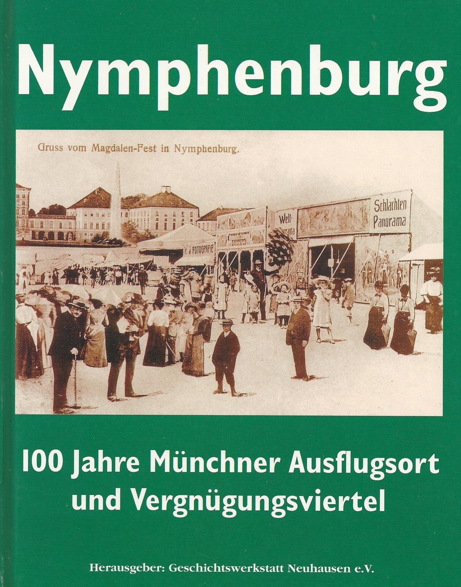 Nymphenburg: 100 Jahre Münchner Ausflugsort und Vergnügungsviertel Politics & History