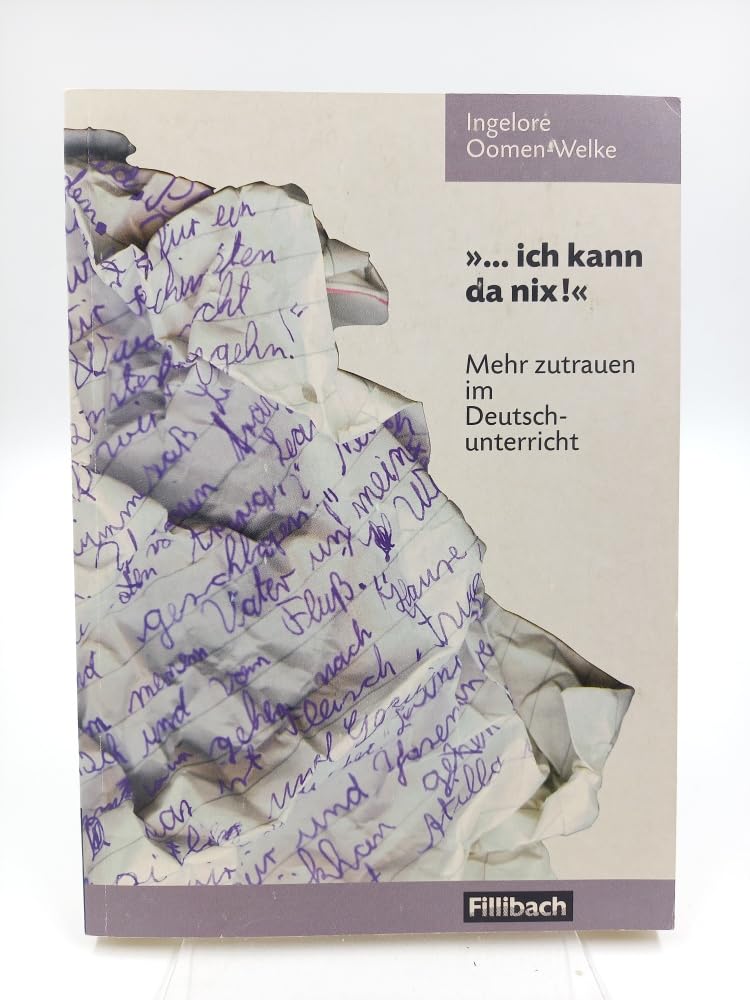 ... ich kann da nix! Mehr zutrauen im Deutschunterricht Education & Training
