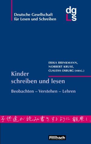 Jahrbuch der Deutschen Gesellschaft für Lesen und Schreiben (DGLS) / Kinder schreiben und lesen: Beobachten – Verstehen – Lehren Education & Training