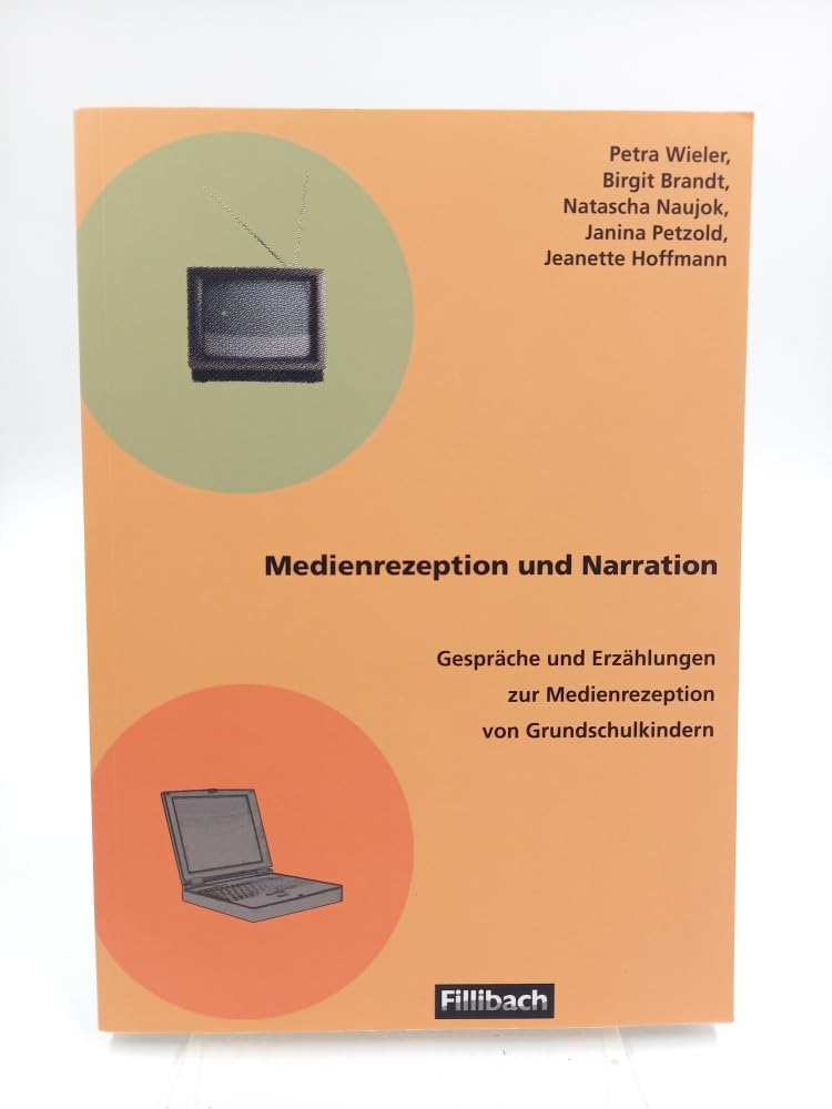 Medienrezeption und Narration: Gespräche und Erzählungen zur Medienrezeption von Grundschulkindern Education & Training