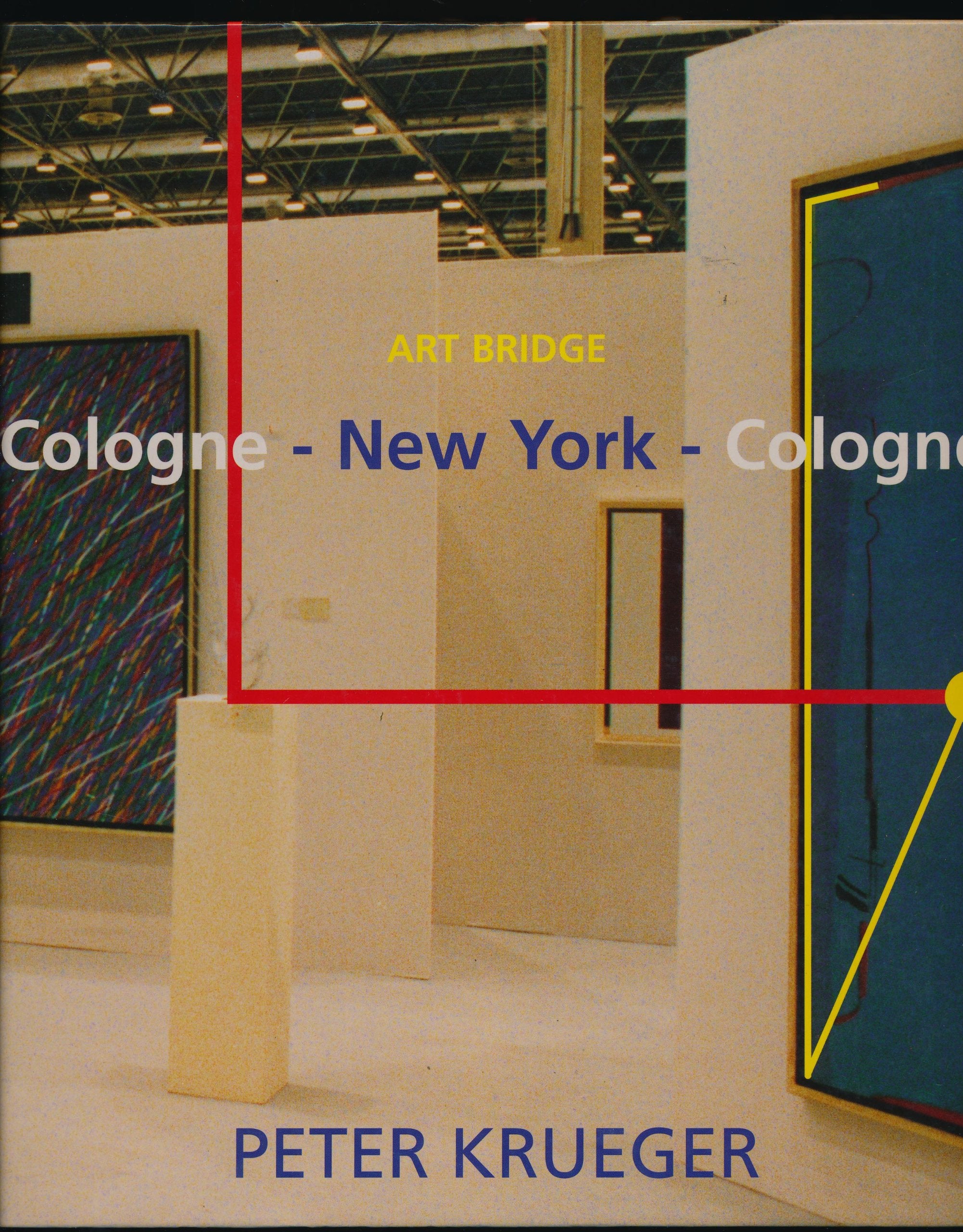 Artbridge: Cologne - New York - Cologne. Ausstellungskatalog Books