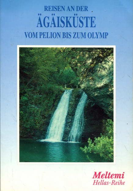 Reisen an der Ägäisküste vom Pelion bis zum Olymp Travel