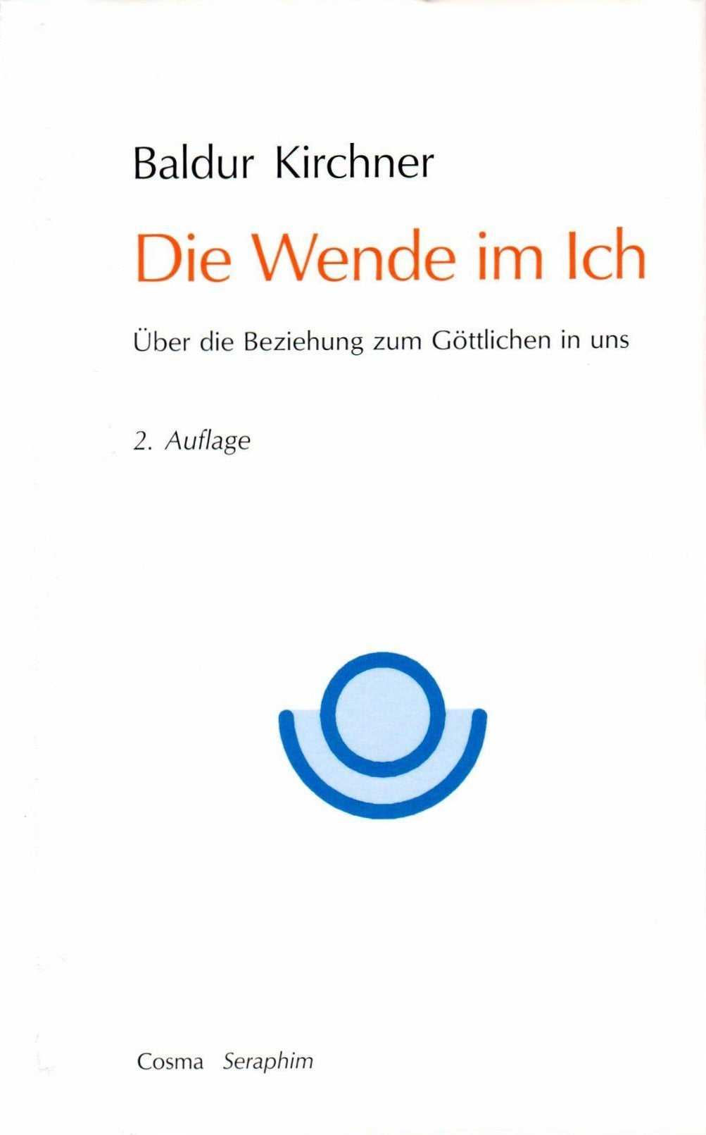 Die Wende im Ich: Über die Beziehung zum Göttlichen in uns (Seraphim) Psychology