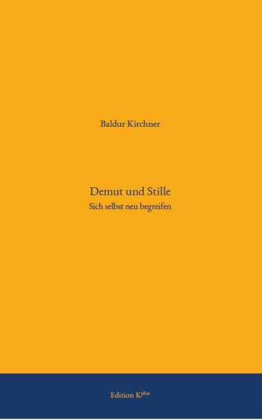 Demut und Stille: Sich selbst neu begreifen Books
