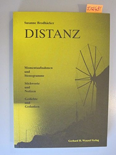 Distanz. Momentaufnahmen und Stenogramme /Stichworte und Notizen /Gedichte und Gedanken Books