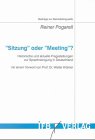 "Sitzung" oder "Meeting"? Beiträge zur Betriebslinguistik: Historische und aktuelle Fragestellungen zur Sprachreinigung in Deutschland. Vorw. v. Walter Krämer Books
