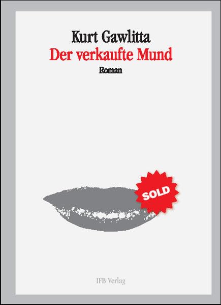 Der verkaufte Mund: Roman Historical Fiction