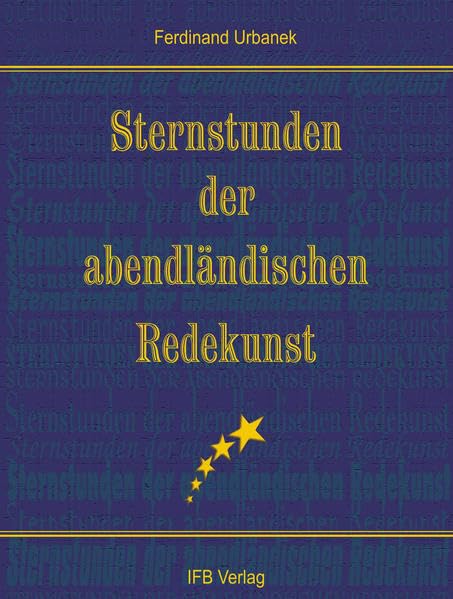 Sternstunden der abendländischen Redekunst: Eine Sammlung bedeutender Rede-Texte von Perikles bis John F. Kennedy Contemporary literature