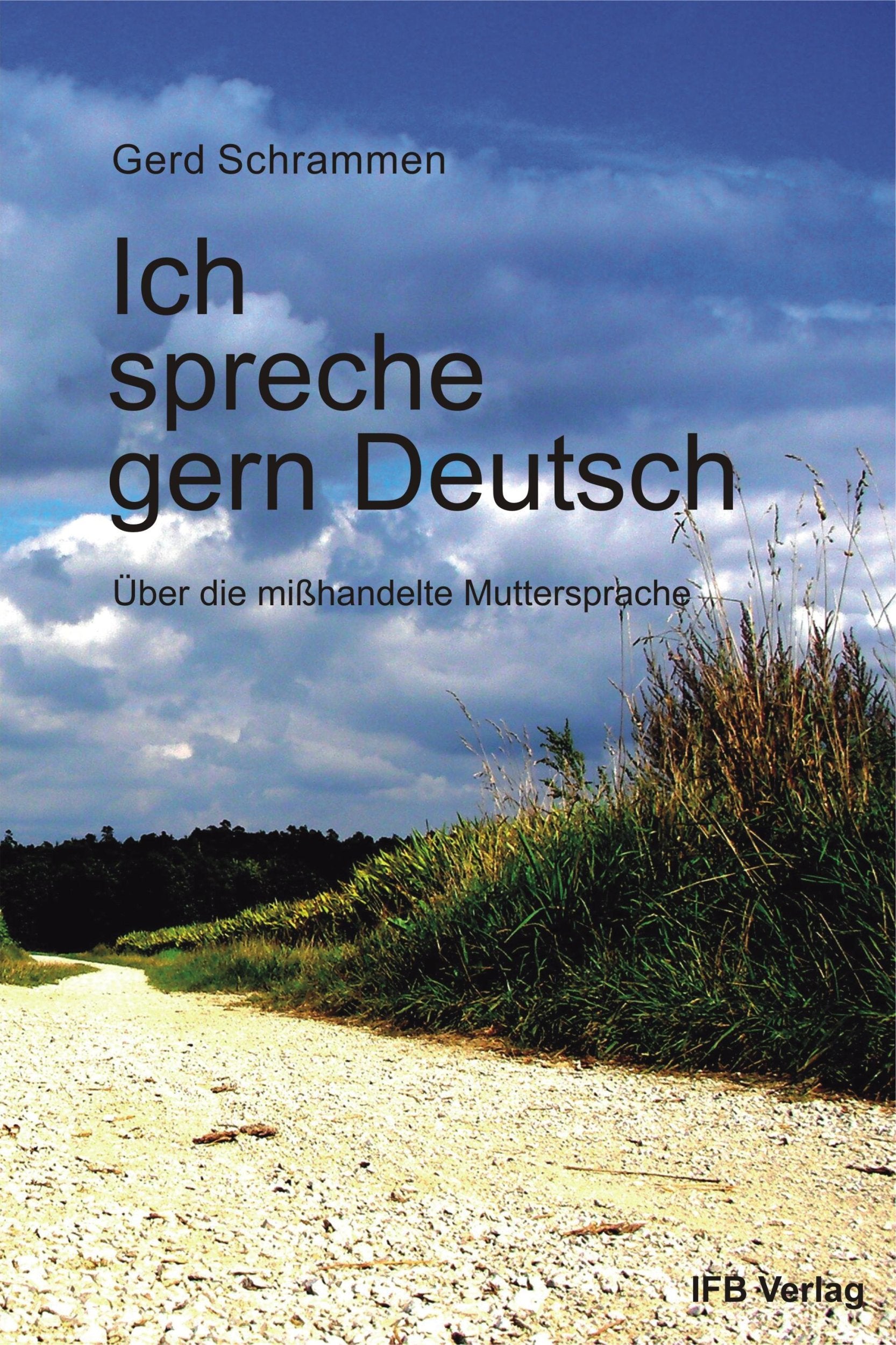Ich spreche gern Deutsch - Über die mißhandelte Muttersprache Philosophy