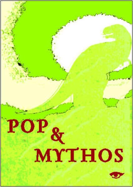 Pop & Mythos. Pop-Kultur, Pop-Ästhetik, Pop-Musik Arts & Music