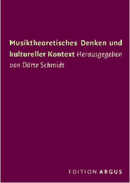 Musiktheoretisches Denken und kultureller Kontext (Forum Musikwissenschaft) Arts & Music