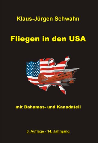 Fliegen in den USA. Mit Bahamas- Kanadateil. Business & Technology