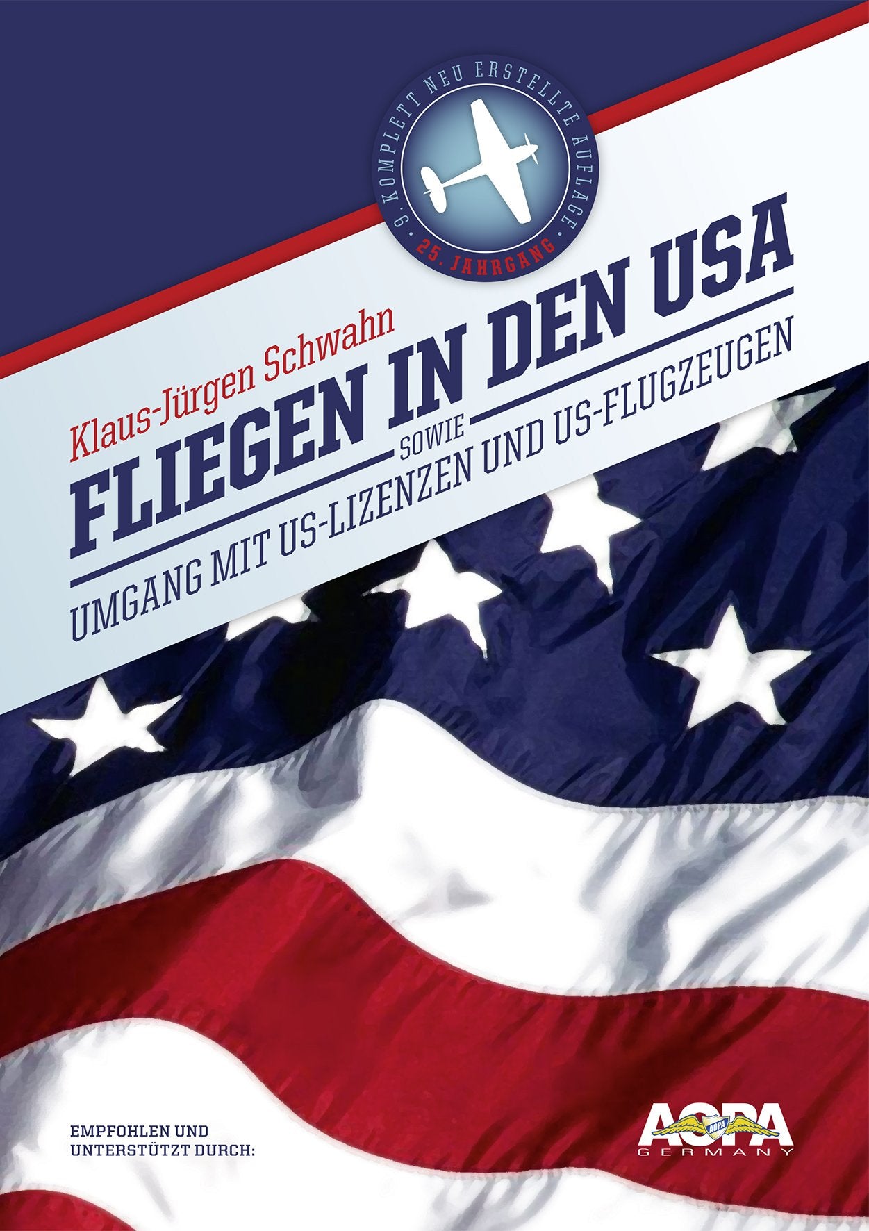 Fliegen in den USA: sowie Umgang mit US-Lizenzen und Flugzeugen Leisure, Home & Garden