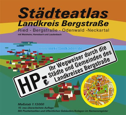 Städteatlas Landkreis Bergstrasse: HP- Ihr Wegweiser durch die Städte und Gemeinden des Landkreises Bergstrasse. Massstab 1:13000 Maps & Plans