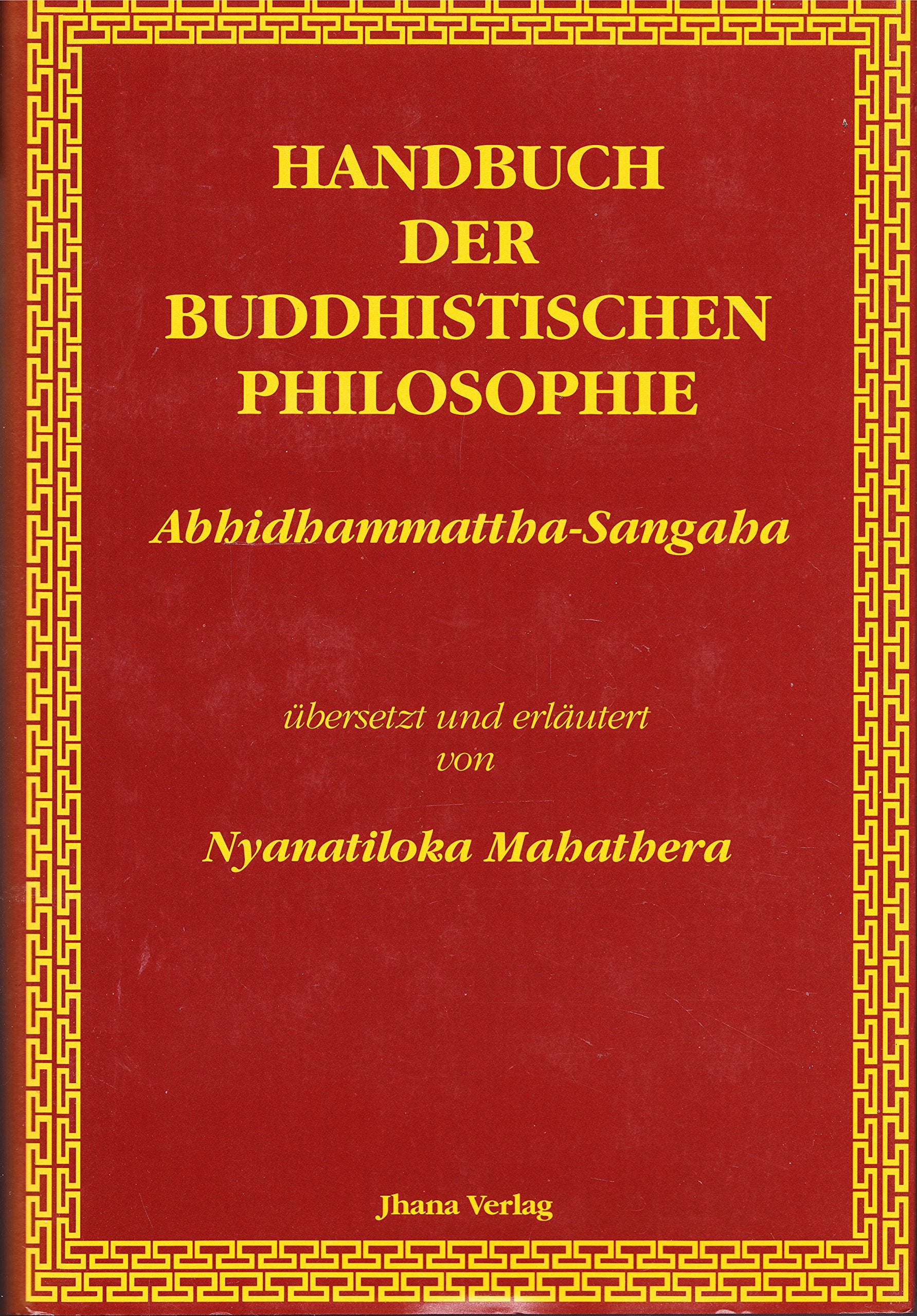 Handbuch der buddhistischen Philosophie: Abhidhammattha-Sangaha Religion & Esotericism