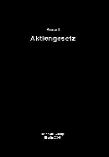 Aktiengesetz : Textausgabe des Aktiengesetzes vom 6.9.1965 (Bundesgesetzbl. I S. 1089) und des Einführungstextes zum Aktiengesetz vom 6.9.1965 (Bundesgesetzbl. I S. 1185) Law