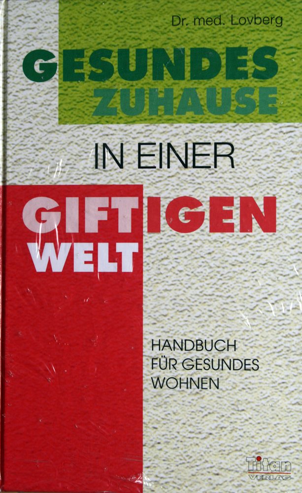 Gesundes Zuhause in einer giftigen Welt: Überleben und Gesundheit in den eigenen vier Wänden Health, Nutrition & Fitness