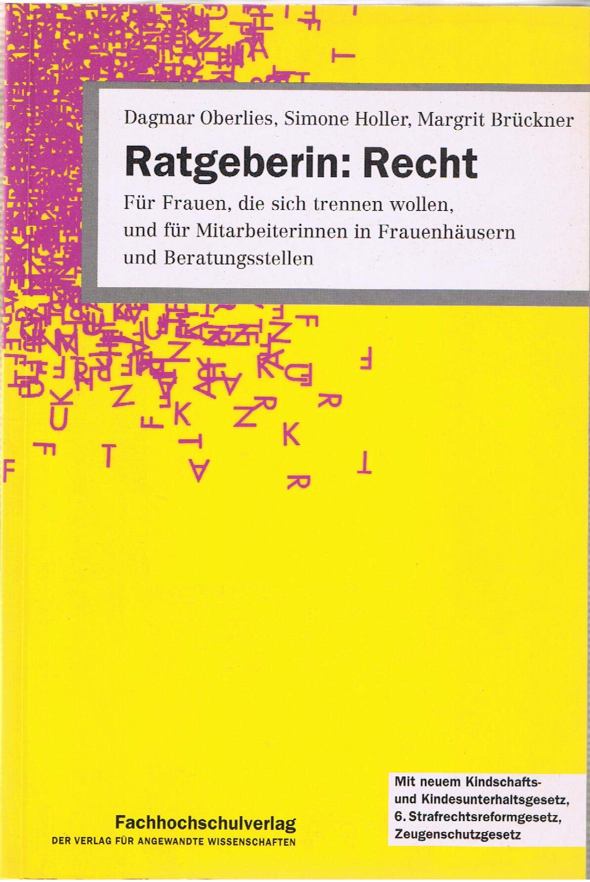 Ratgeberin: Recht: Für Frauen, die sich trennen wollen, und für Mitarbeiterinnen in Frauenhäusern und Beratungsstellen Law