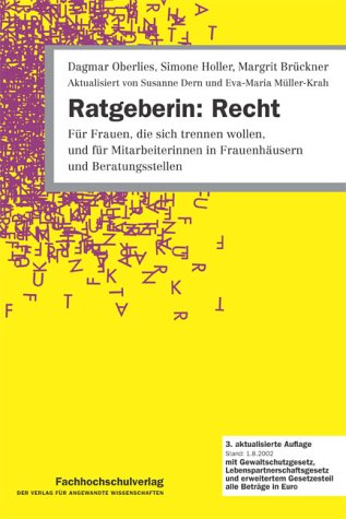 Ratgeberin Recht: Für Frauen, die sich trennen wollen, und für Mitarbeiterinnen in Frauenhäusern und Beratungsstellen Law