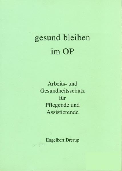 Gesund bleiben im OP: Arbeitsschutz für Pflegende und Assistierende Medicine