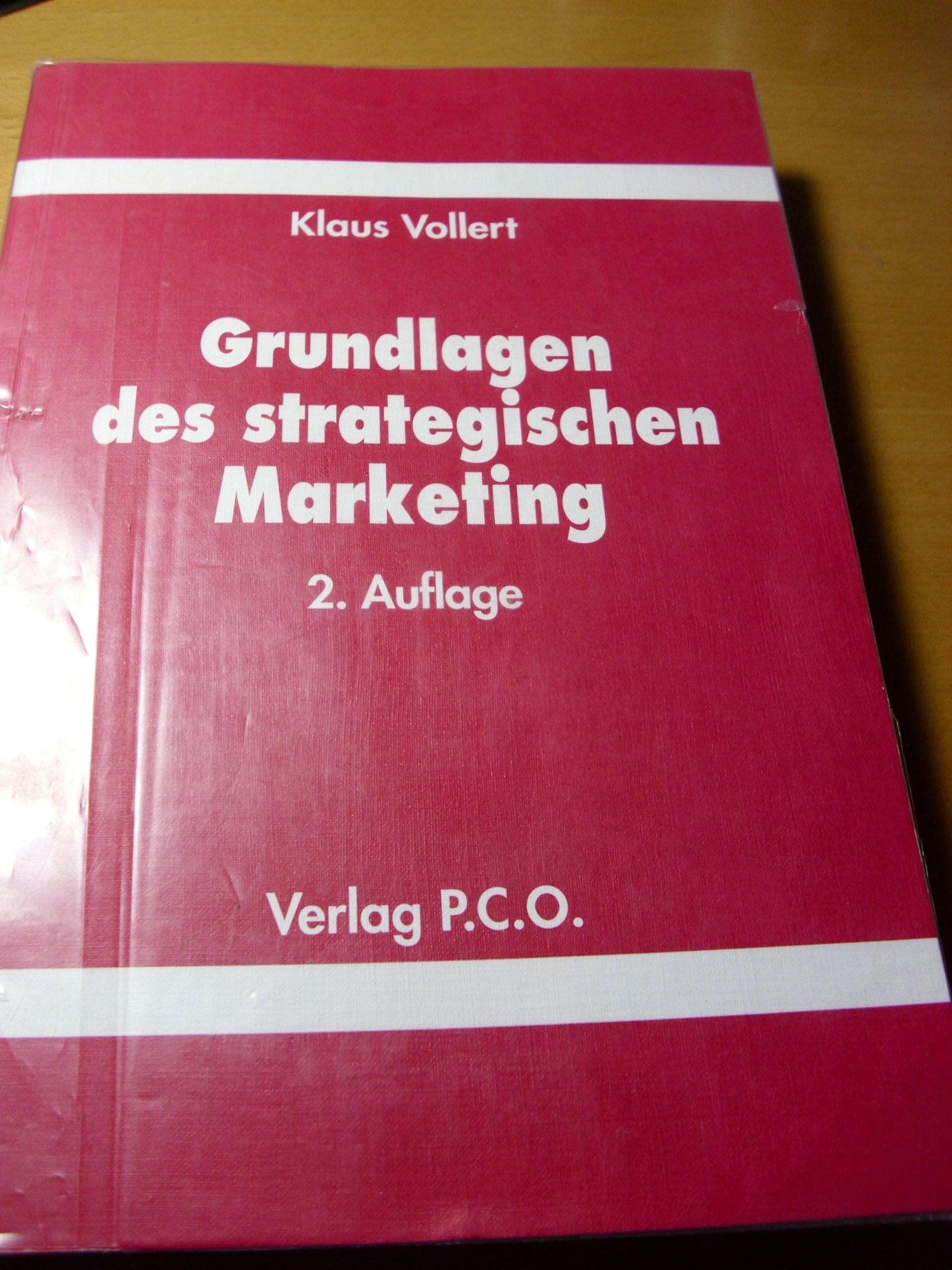Grundlagen des strategischen Marketing: Komperative Konkurrenzvorteile aufbauen und erhalten - Vollert, Klaus book