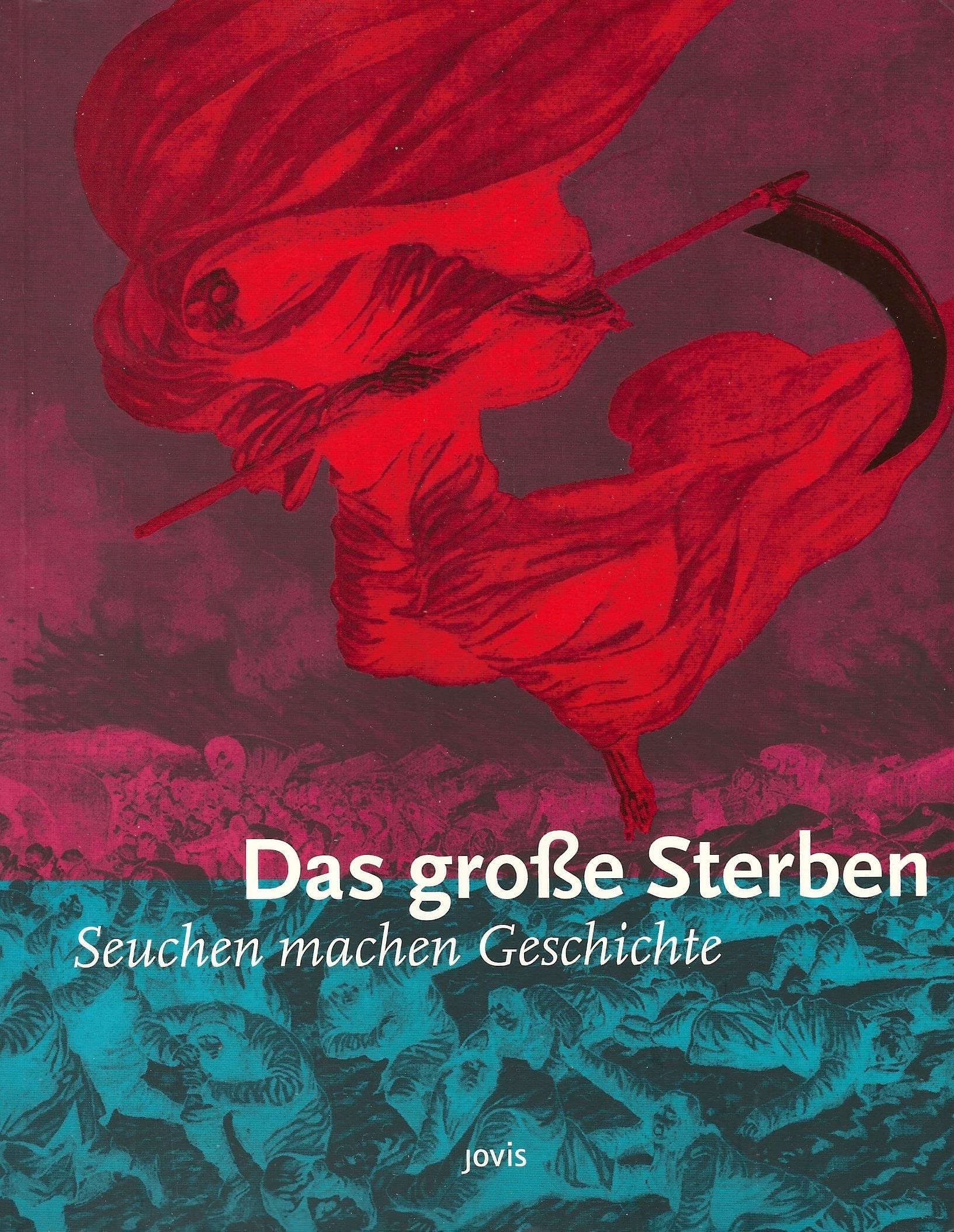 Das große Sterben; Seuchen machen Geschichte Medicine