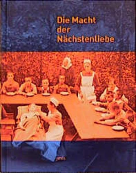 Die Macht der Nächstenliebe: Einhundertfünfzig Jahre Diakonie Social Sciences